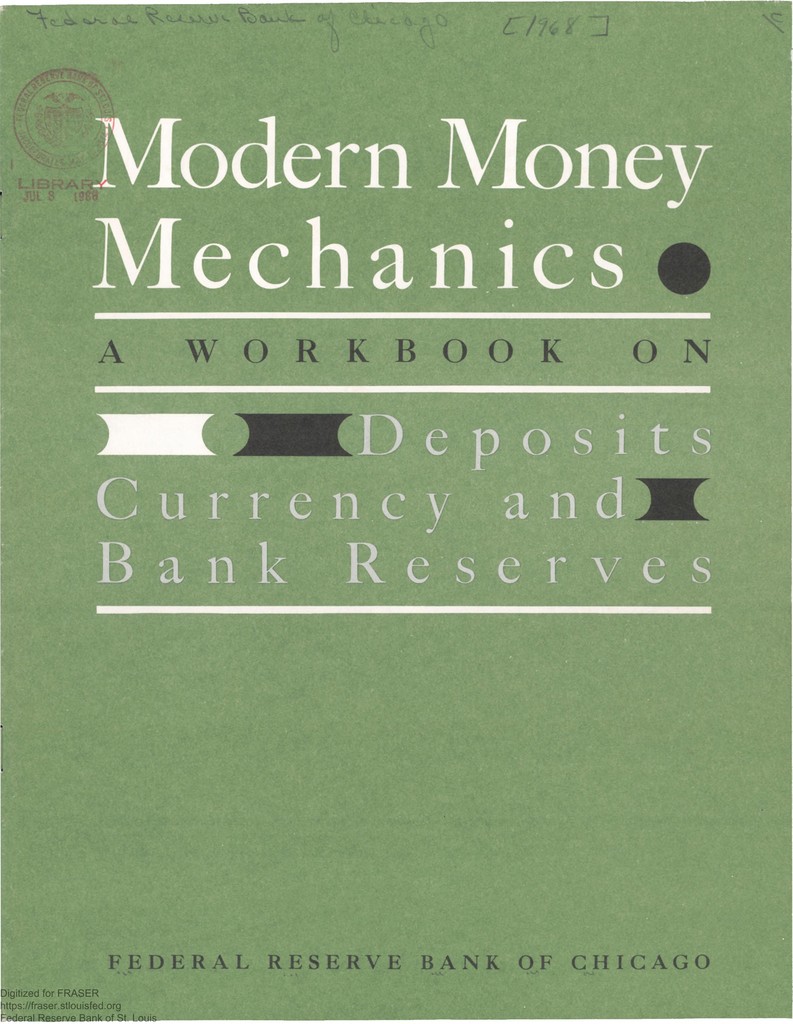 Modern Money Mechanics : A Workbook on Bank Reserves and Deposit